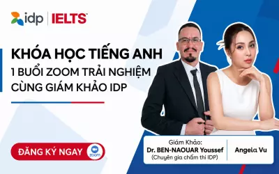 Khóa Học Tiếng Anh - 1 Buổi Zoom Trải Nghiệm Cùng Giám Khảo IDP. Tiến sĩ BEN-NAOUAR Youssef (Chuyên gia chấm thi IDP) + Angela Vu